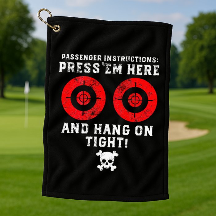 Passenger Instructions Press Em Here Golf Towel
