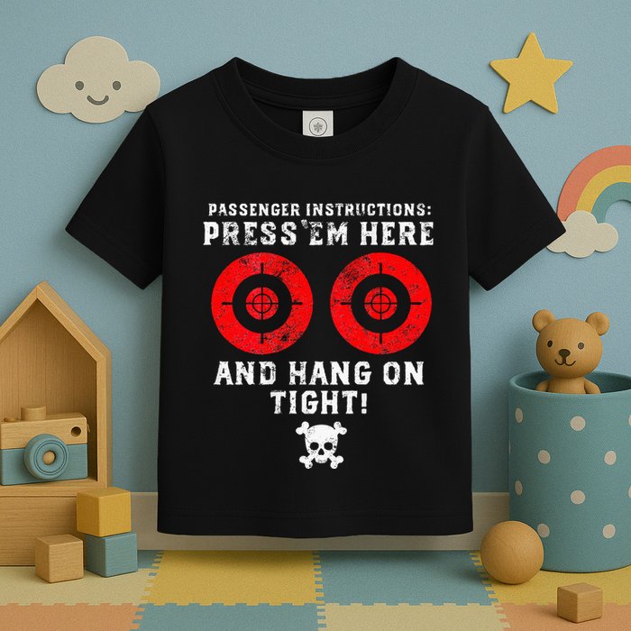 Passenger Instructions Press Em Here Toddler T-Shirt