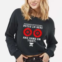 Passenger Instructions Press Em Here Cropped Pullover Crew