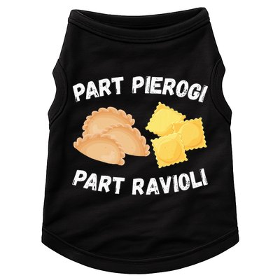 Polish Italian Pride Funny Part Pierogi Part Ravioli Foodie Doggie Tank