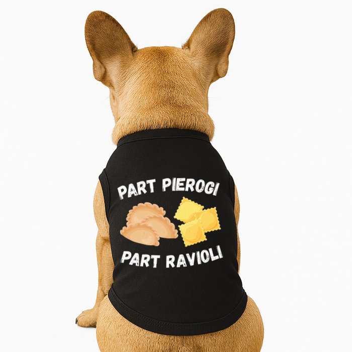 Polish Italian Pride Funny Part Pierogi Part Ravioli Foodie Doggie Tank
