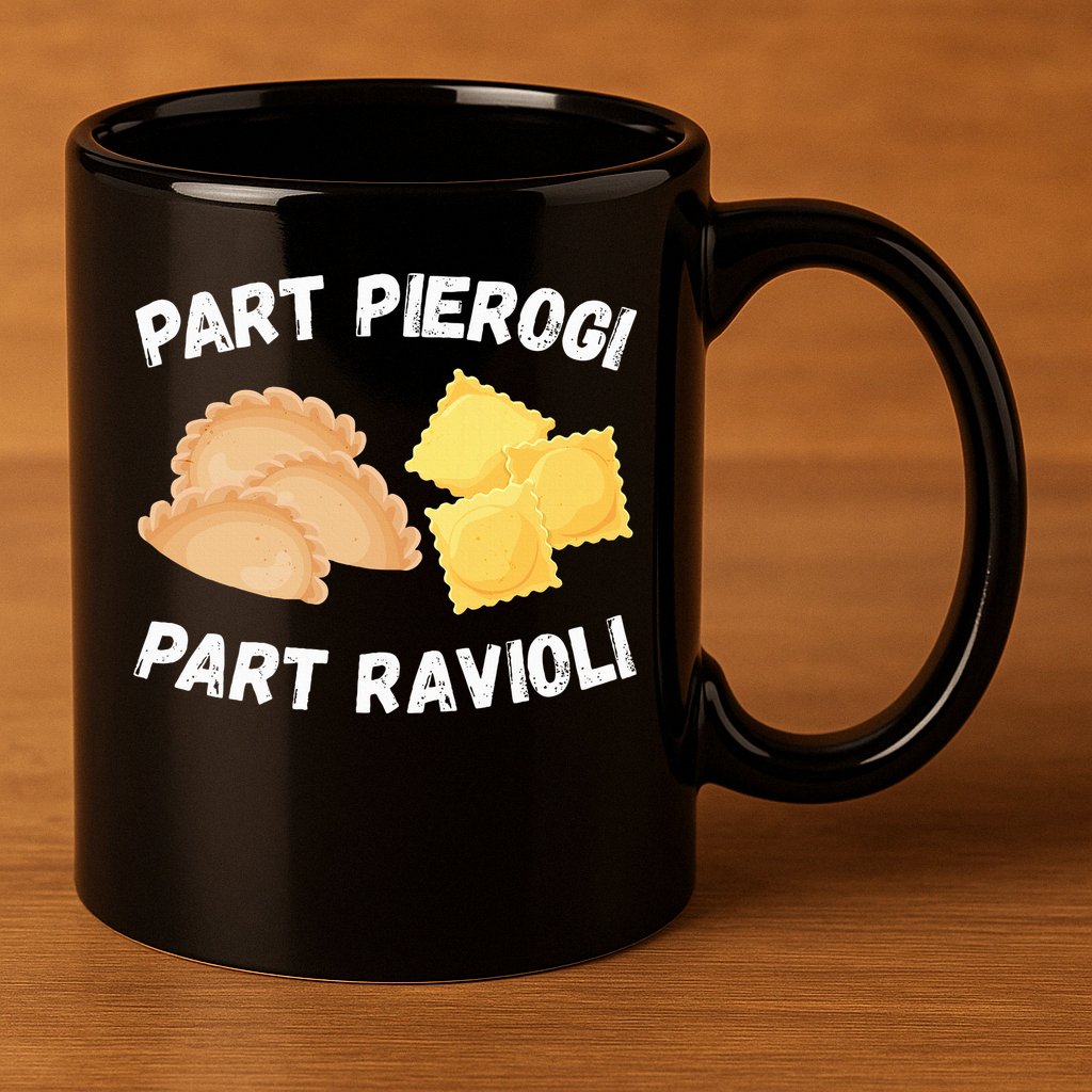Polish Italian Pride Funny Part Pierogi Part Ravioli Foodie 11oz C Handle Ceramic Mug