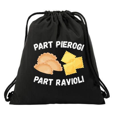 Polish Italian Pride Funny Part Pierogi Part Ravioli Foodie Drawstring Bag