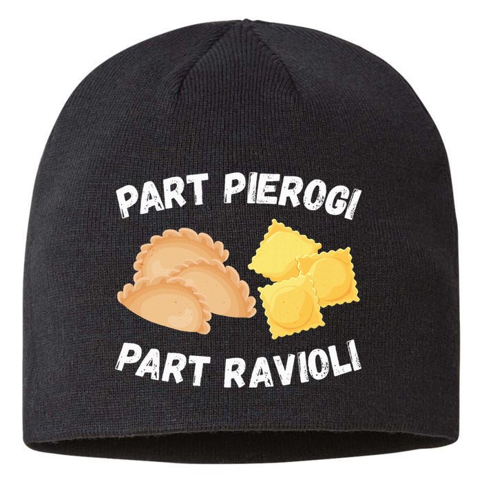 Polish Italian Pride Funny Part Pierogi Part Ravioli Foodie Sustainable Beanie