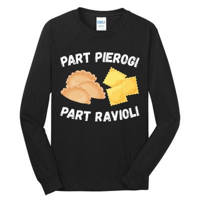 Polish Italian Pride Funny Part Pierogi Part Ravioli Foodie Tall Long Sleeve T-Shirt