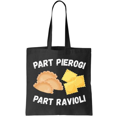 Polish Italian Pride Funny Part Pierogi Part Ravioli Foodie Bag