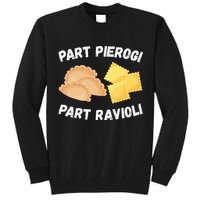 Polish Italian Pride Funny Part Pierogi Part Ravioli Foodie Tall Sweatshirt