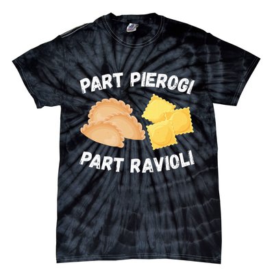 Polish Italian Pride Funny Part Pierogi Part Ravioli Foodie Tie-Dye T-Shirt
