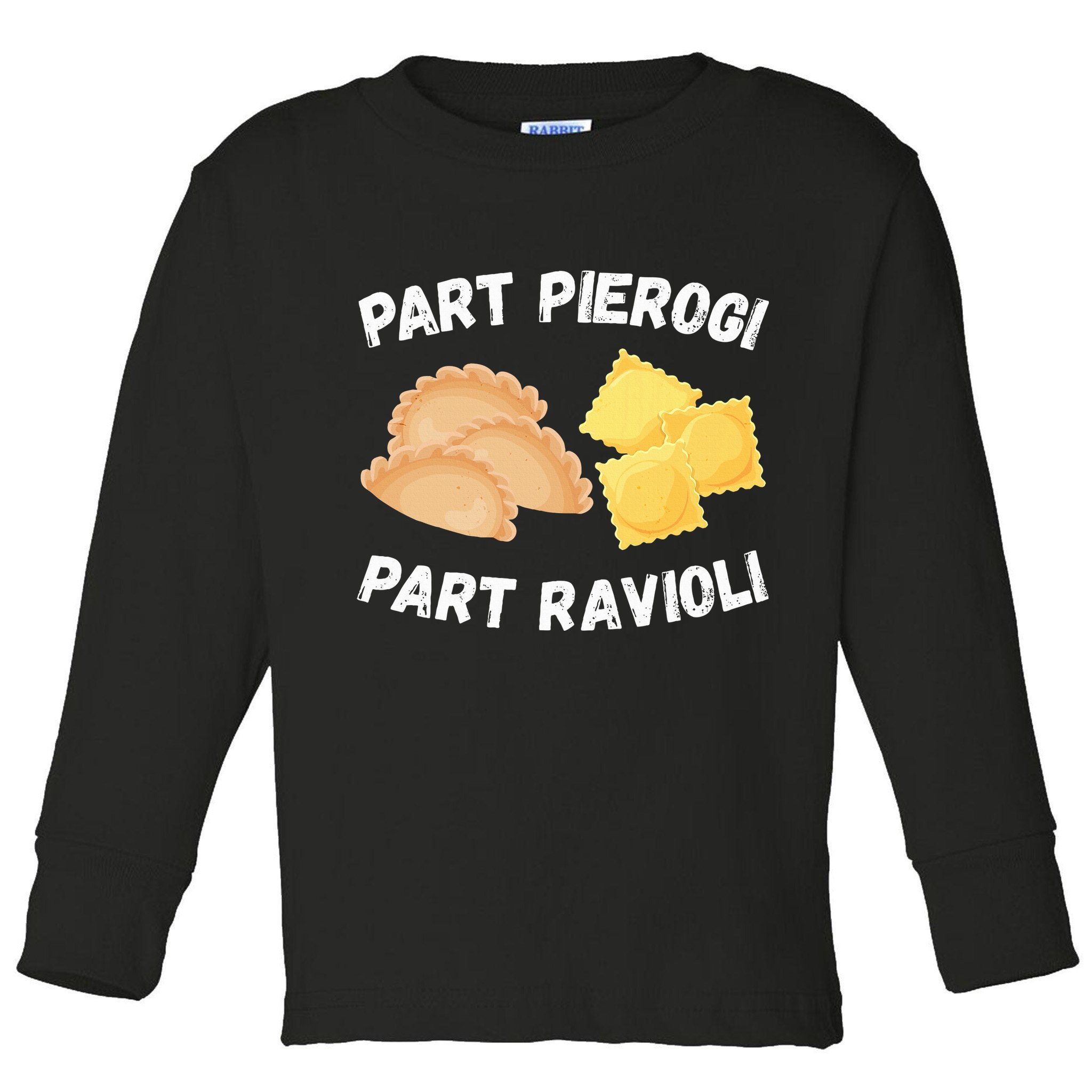 Polish Italian Pride Funny Part Pierogi Part Ravioli Foodie Toddler Long Sleeve Shirt