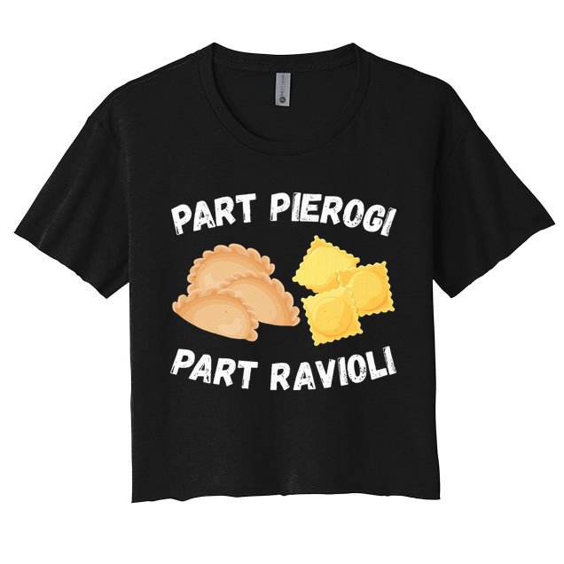 Polish Italian Pride Funny Part Pierogi Part Ravioli Foodie Crop Top