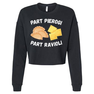 Polish Italian Pride Funny Part Pierogi Part Ravioli Foodie Cropped Pullover Crew