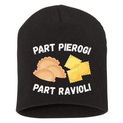 Polish Italian Pride Funny Part Pierogi Part Ravioli Foodie Short Acrylic Beanie