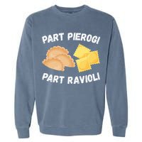 Polish Italian Pride Funny Part Pierogi Part Ravioli Foodie Garment-Dyed Sweatshirt