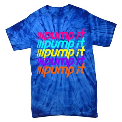 Pump It Tie-Dye T-Shirt