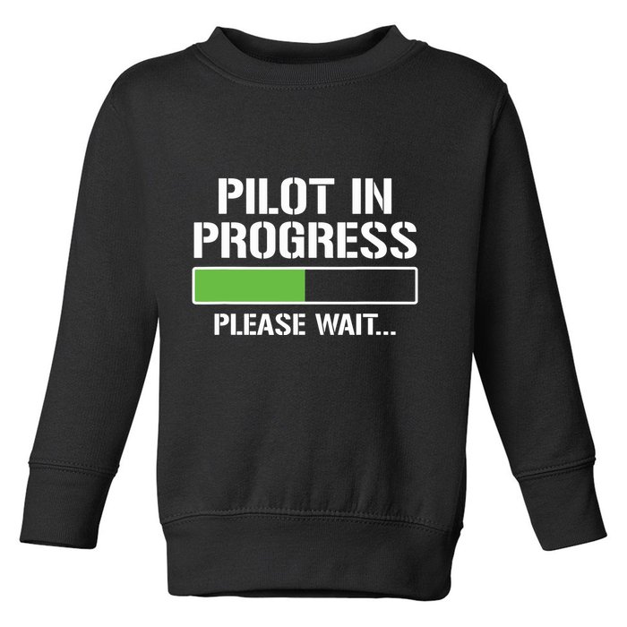 Pilot In Progress Funny Flight School Student Toddler Sweatshirt