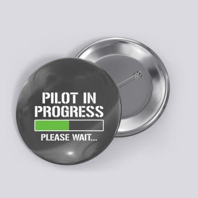 Pilot In Progress Funny Flight School Student Button