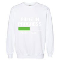 Pilot In Progress Funny Flight School Student Garment-Dyed Sweatshirt