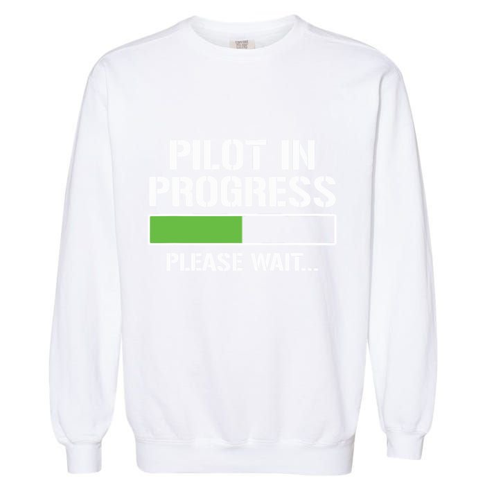 Pilot In Progress Funny Flight School Student Garment-Dyed Sweatshirt