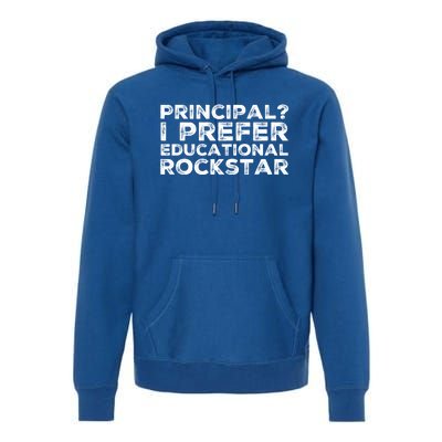 Principal I Prefer Educational Rockstar Gift Premium Hoodie