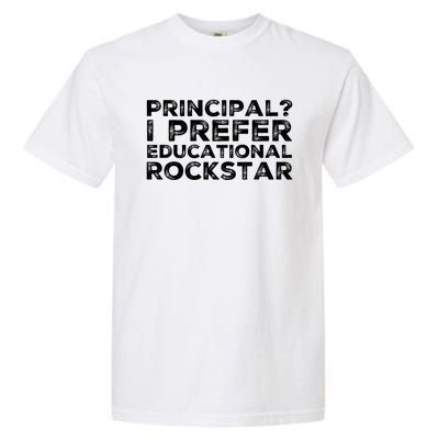 Principal I Prefer Educational Rockstar Gift Garment-Dyed Heavyweight T-Shirt