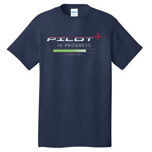 Pilot In Progress Funny Future Pilot Aviation Airplane Gift Tall T-Shirt