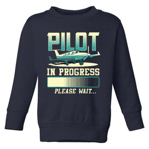 Pilot In Progress Please Wait Airplane Pilot In Training Toddler Sweatshirt