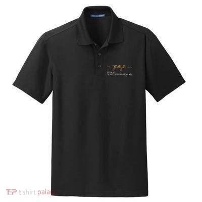 Prayer Is Part Of My Business Plan Prayer Dry Zone Grid Polo