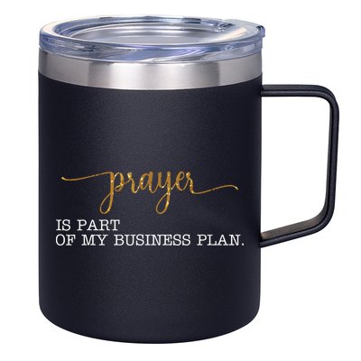 Prayer Is Part Of My Business Plan Prayer 12oz Stainless Steel Coffee Mug