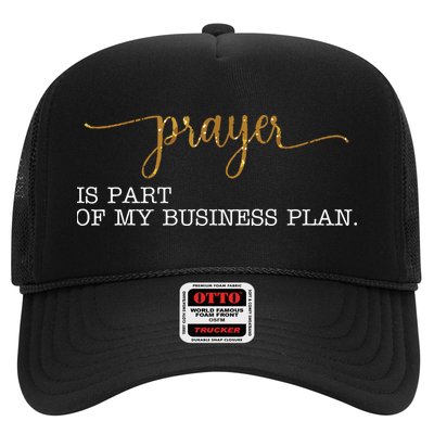 Prayer Is Part Of My Business Plan Prayer Trucker Hat