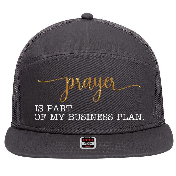 Prayer Is Part Of My Business Plan Prayer 7 Panel Mesh Trucker Snapback Hat