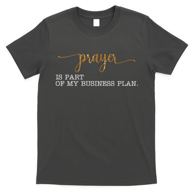 Prayer Is Part Of My Business Plan Prayer T-Shirt