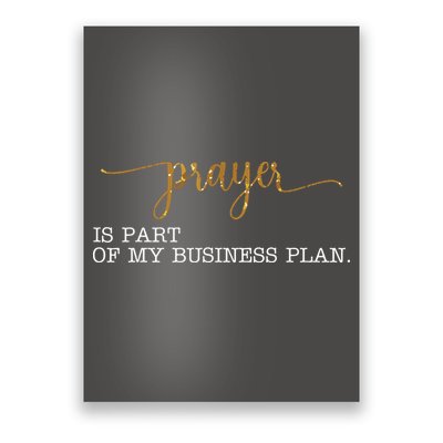 Prayer Is Part Of My Business Plan Prayer Poster