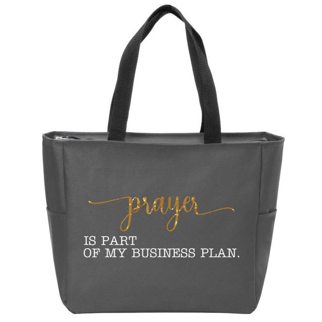 Prayer Is Part Of My Business Plan Prayer Zip Tote Bag
