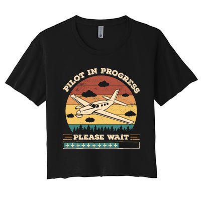 Pilot In Progress Please Wait Funny Aviation Future Pilots Women's Crop Top Tee