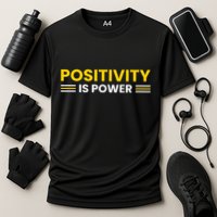 Positivity Is Power Typography Performance Shirt