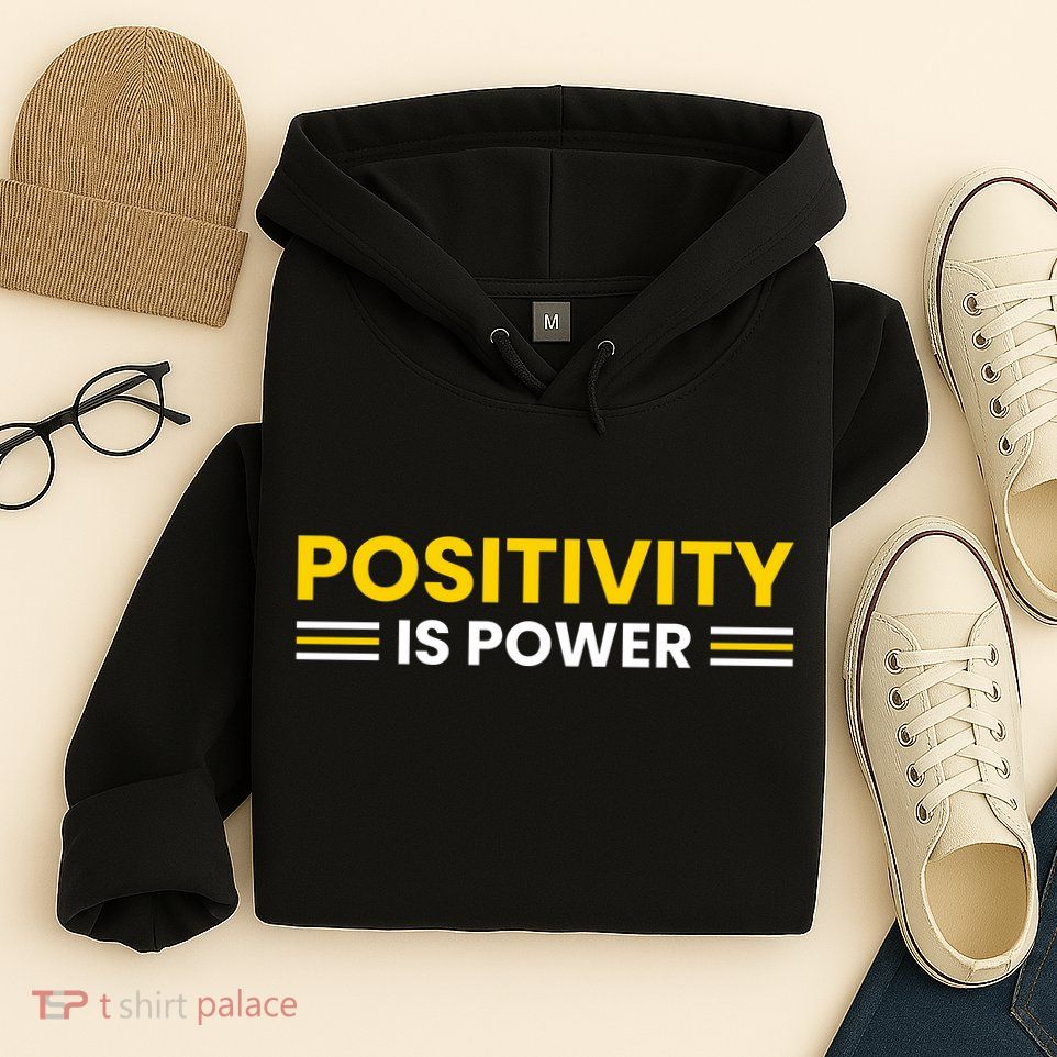 Positivity Is Power Typography Hoodie