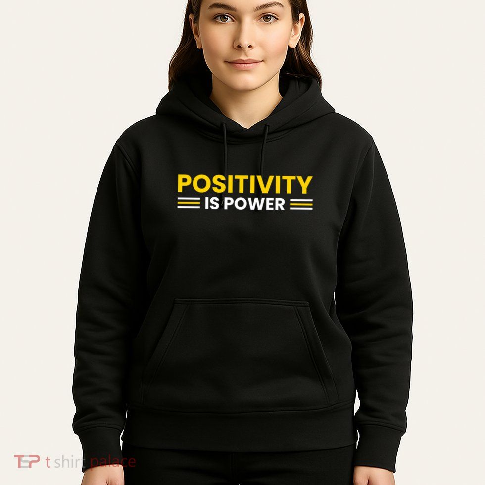 Positivity Is Power Typography Hoodie