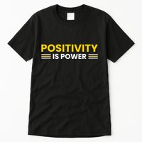 Positivity Is Power Typography Tall T-Shirt