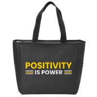 Positivity Is Power Typography Zip Tote Bag