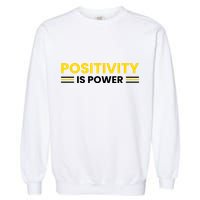 Positivity Is Power Typography Garment-Dyed Sweatshirt