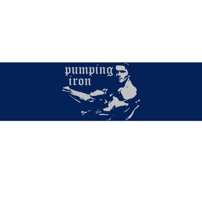 PUMPING IRON Bumper Sticker