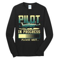 Pilot In Progress Please Wait Airplane Pilot In Training Tall Long Sleeve T-Shirt