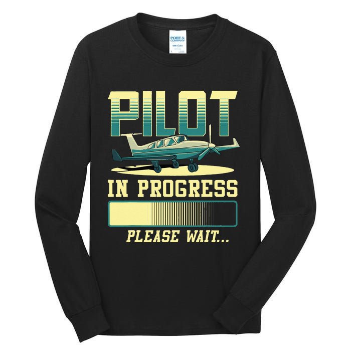 Pilot In Progress Please Wait Airplane Pilot In Training Tall Long Sleeve T-Shirt