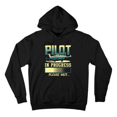 Pilot In Progress Please Wait Airplane Pilot In Training Tall Hoodie