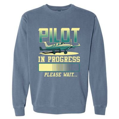 Pilot In Progress Please Wait Airplane Pilot In Training Garment-Dyed Sweatshirt