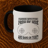 Passenger Instructions Press Em Here Mug