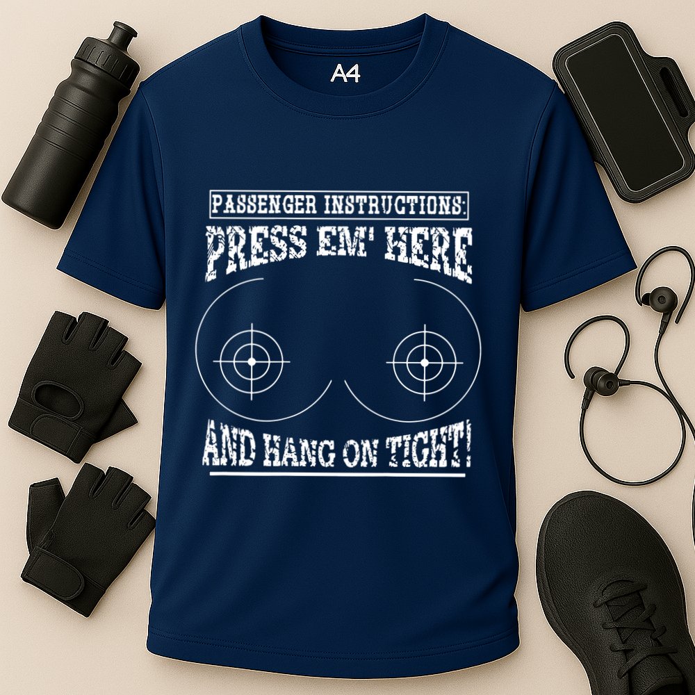 Passenger Instructions Press Em Here Performance Shirt