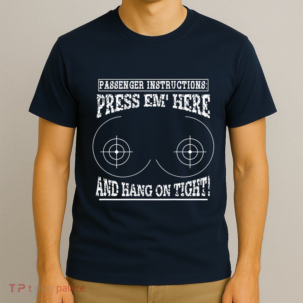 Passenger Instructions Press Em Here T-Shirt