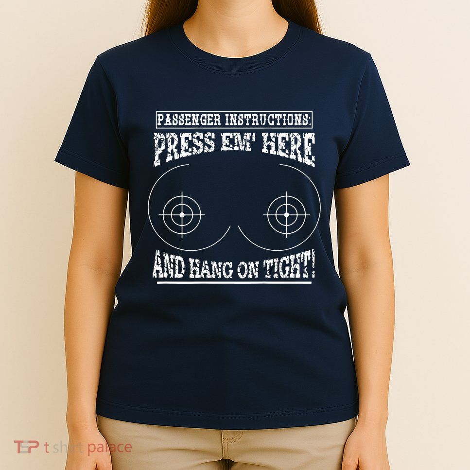 Passenger Instructions Press Em Here T-Shirt