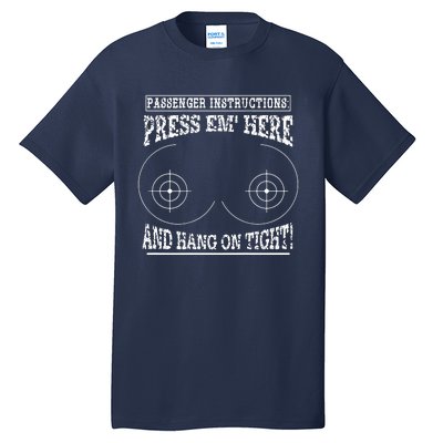 Passenger Instructions Press Em Here Tall T-Shirt